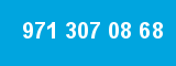 971 307 08 68
